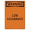 Signmission Safety Sign, OSHA WARNING, 7" Height, Low Clearance, Portrait OS-WS-D-57-V-13314 - alternate 1